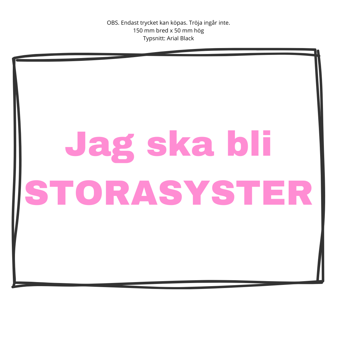 Textiltryck - Jag ska bli storasyster